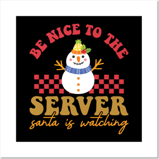 Be Nice To The server Santa Is Watching Posters and Art